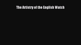 [PDF Download] The Artistry of the English Watch [Read] Full Ebook