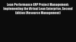 [PDF Download] Lean Performance ERP Project Management: Implementing the Virtual Lean Enterprise