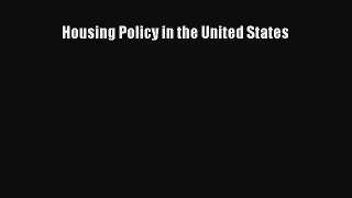Housing Policy in the United States  PDF Download