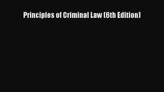 Principles of Criminal Law (6th Edition)  Read Online Book