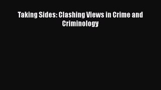 Taking Sides: Clashing Views in Crime and Criminology  Free PDF
