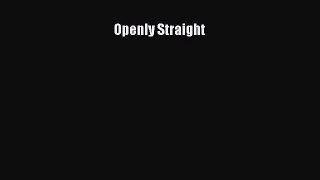 (PDF Download) Openly Straight Download