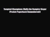 [PDF Download] Tempted Champions (Buffy the Vampire Slayer (Pocket Paperback Unnumbered)) [PDF]