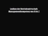 [PDF Download] Lexikon der Betriebswirtschaft: Managementkompetenz von A bis Z [Read] Online
