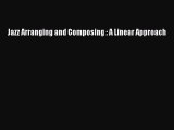[PDF Download] Jazz Arranging and Composing : A Linear Approach [Read] Online