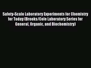 (PDF Download) Safety-Scale Laboratory Experiments for Chemistry for Today (Brooks/Cole Laboratory