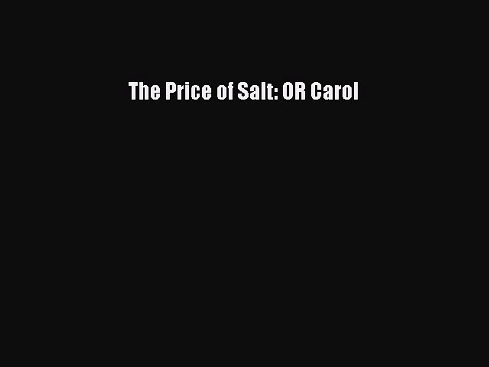 (PDF Download) The Price of Salt: OR Carol Download