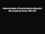 (PDF Download) Universal Hunks: A Pictorial History of Muscular Men around the World 1895-1975