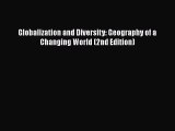 Globalization and Diversity: Geography of a Changing World (2nd Edition)  Free Books