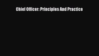 Chief Officer: Principles And Practice  Free Books