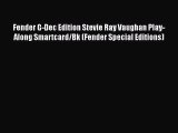 [PDF Download] Fender G-Dec Edition Stevie Ray Vaughan Play-Along Smartcard/Bk (Fender Special