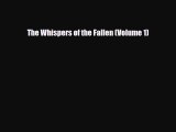 [PDF Download] The Whispers of the Fallen (Volume 1) [Read] Full Ebook