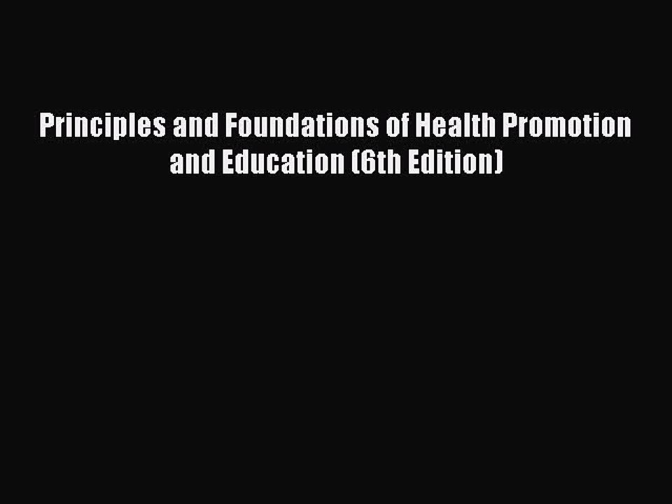 (PDF Download) Principles and Foundations of Health Promotion and Education (6th Edition) PDF