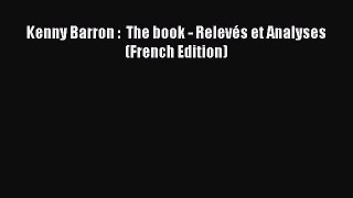 [PDF Download] Kenny Barron :  The book - Relevés et Analyses (French Edition) [Read] Full