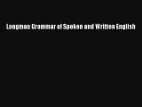 [PDF Download] Longman Grammar of Spoken and Written English [Read] Online