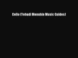 [PDF Download] Cello (Yehudi Menuhin Music Guides) [Download] Online