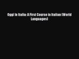 [PDF Download] Oggi In Italia: A First Course in Italian (World Languages) [PDF] Full Ebook