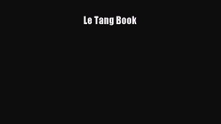 [PDF Télécharger] Le Tang Book [lire] Complet Ebook