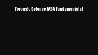 Forensic Science (ABA Fundamentals)  PDF Download