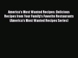 America's Most Wanted Recipes: Delicious Recipes from Your Family's Favorite Restaurants (America's
