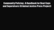 Community Policing : A Handbook for Beat Cops and Supervisors (Criminal Justice Press Project)