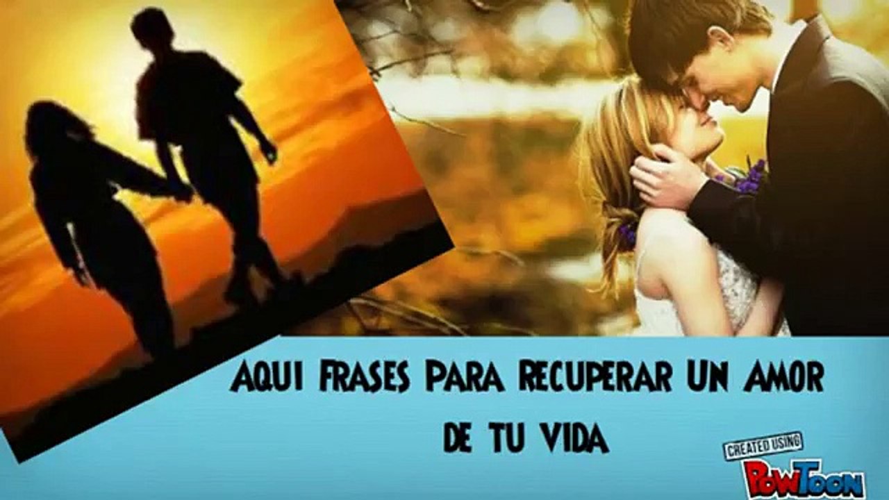 Aqui Frases Para Recuperar Un Amor de tu vida