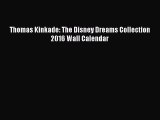 Thomas Kinkade: The Disney Dreams Collection 2016 Wall Calendar Read Online PDF