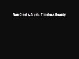 [PDF Download] Van Cleef & Arpels: Timeless Beauty [Download] Online