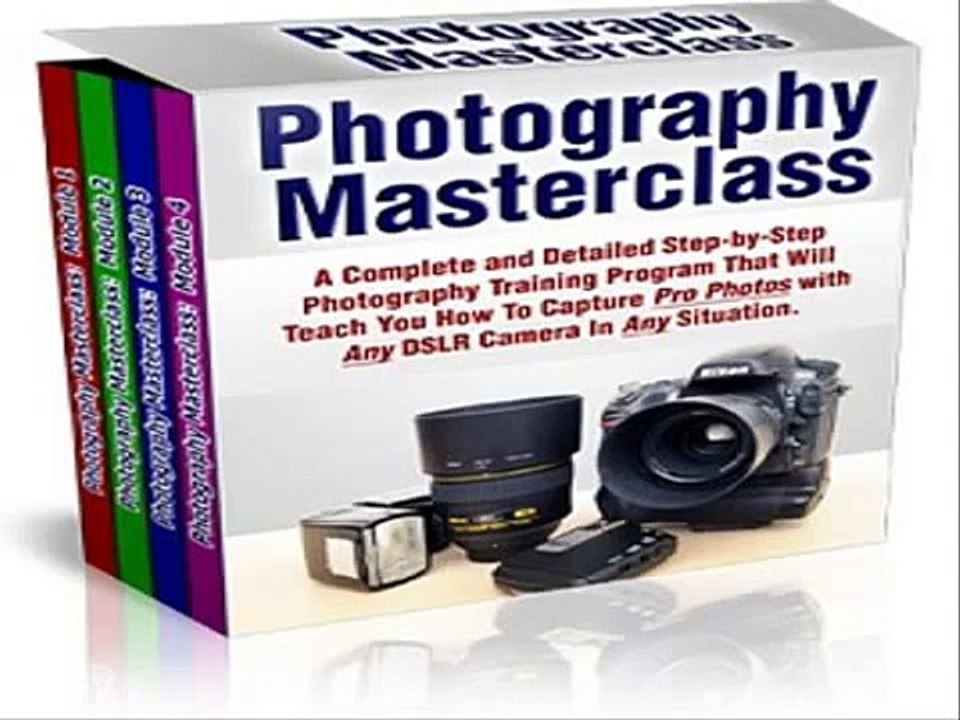 Mastering Digital Photography - Photography Masterclass