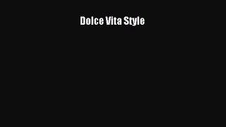 [PDF Download] Dolce Vita Style [PDF] Full Ebook