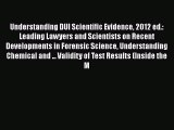 Understanding DUI Scientific Evidence 2012 ed.: Leading Lawyers and Scientists on Recent Developments