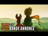 Le Petit Prince Bande annonce officielle VF (2015) HD