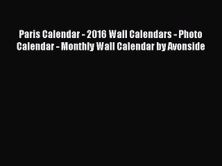 Télécharger la video: Paris Calendar - 2016 Wall Calendars - Photo Calendar - Monthly Wall Calendar by Avonside