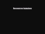 [PDF Download] Ressources humaines [Download] Full Ebook