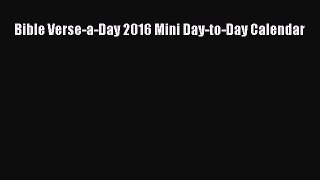 Bible Verse-a-Day 2016 Mini Day-to-Day Calendar  Free PDF