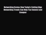 (PDF Download) Networking Karma: How Today's Cutting Edge Networking Trends Can Help You Connect