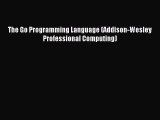 (PDF Download) The Go Programming Language (Addison-Wesley Professional Computing) PDF