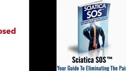 Sciatica SOS Review   To Eliminating The Pain !