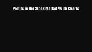 [PDF Download] Profits in the Stock Market/With Charts [PDF] Online