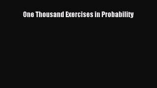 [PDF Download] One Thousand Exercises in Probability [PDF] Online