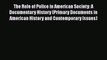 The Role of Police in American Society: A Documentary History (Primary Documents in American