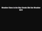 (PDF Download) Weather Clues in the Sky: Clouds (Bel the Weather Girl) PDF