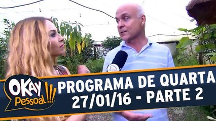 Okay Pessoal 27.01.16 - Quarta - Parte 2