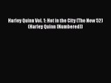 (PDF Download) Harley Quinn Vol. 1: Hot in the City (The New 52) (Harley Quinn (Numbered))