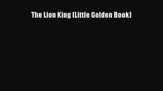 [PDF Download] The Lion King (Little Golden Book) [PDF] Full Ebook