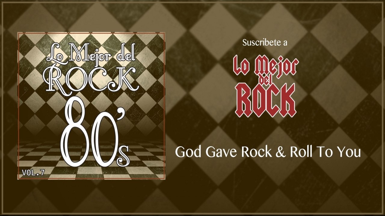 Lo Mejor del Rock de Los 80's - Vol. 7 - God Gave Rock & Roll To You