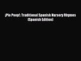 (PDF Download) ¡Pío Peep!: Traditional Spanish Nursery Rhymes (Spanish Edition) Download
