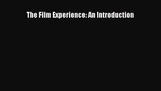 (PDF Download) The Film Experience: An Introduction PDF