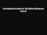 Pennsylvania Breweries: 4th Edition (Breweries Series)  Free Books