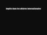 [PDF Télécharger] Impôts dans les affaires internationales [PDF] en ligne